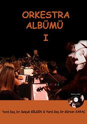 Orkestra Albümü - Eğt. Fak. ve AGSL Orkestraları için Repertuvar Kitabı